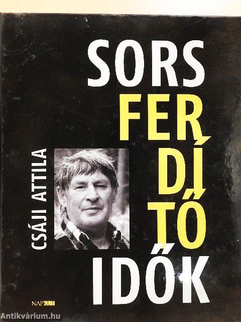 Sorsferdítő idők