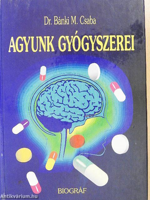 Agyunk gyógyszerei