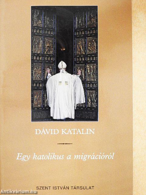 Egy katolikus a migrációról