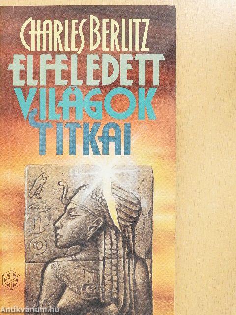 Elfeledett világok titkai