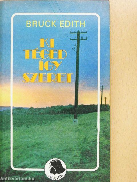 Ki téged így szeret