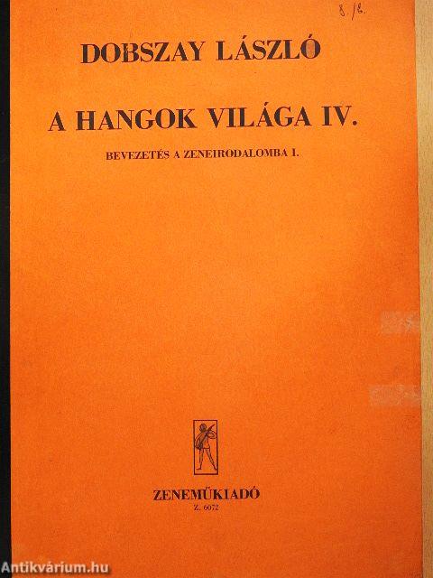 A hangok világa IV.
