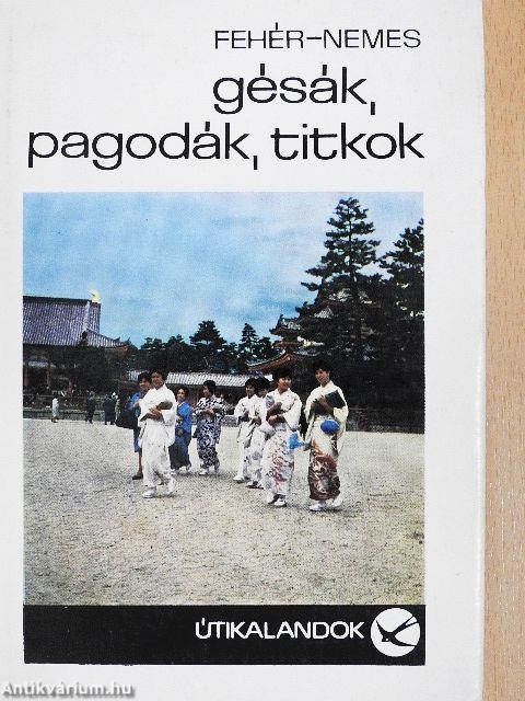 Gésák, pagodák, titkok