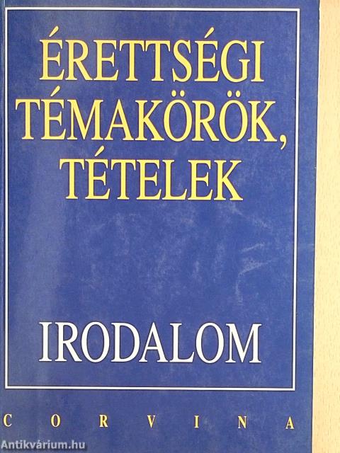 Érettségi témakörök, tételek - Irodalom