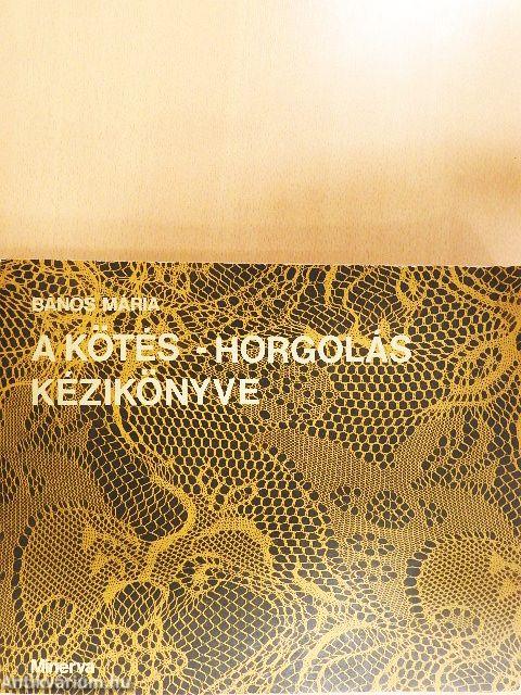 A kötés-horgolás kézikönyve