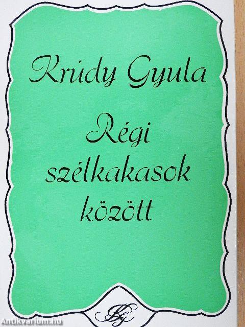 Régi szélkakasok között