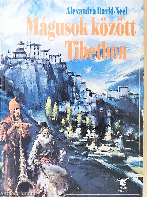 Mágusok között Tibetben