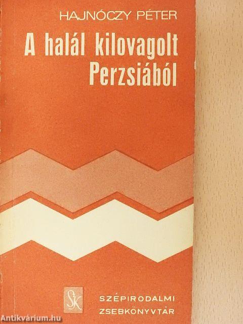 A halál kilovagolt Perzsiából