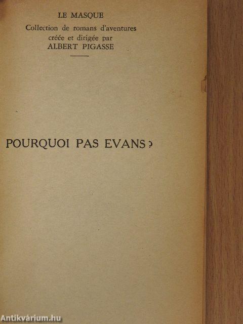 Pourquoi pas Evans?