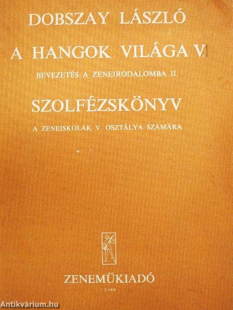 A hangok világa V.