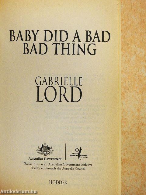 Baby did a bad bad thing