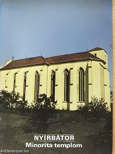 Nyírbátor - Minorita templom