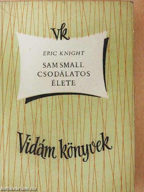 Sam Small csodálatos élete