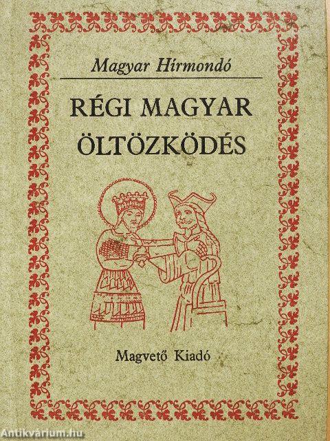 Régi magyar öltözködés