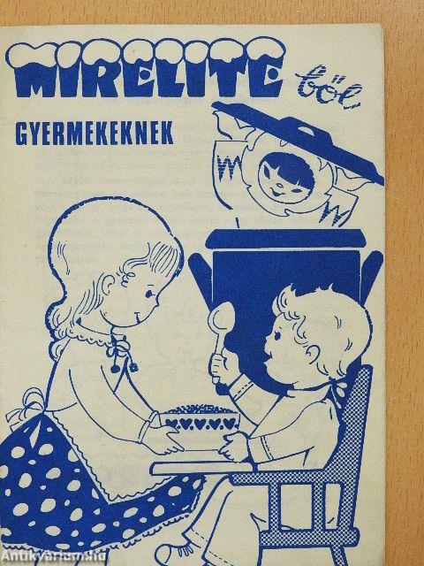 Mirelite-ből gyermekeknek
