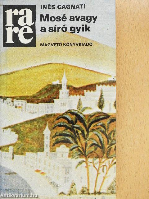 Mosé avagy a síró gyík