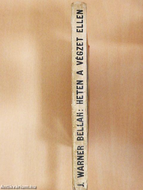 Heten a végzet ellen