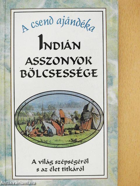 Indián asszonyok bölcsessége