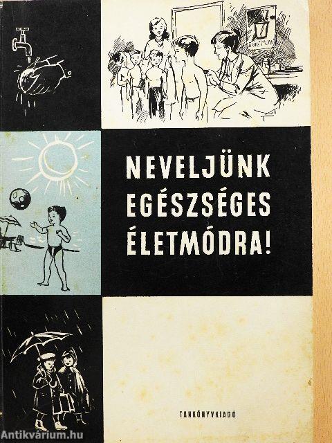 Neveljünk egészséges életmódra!