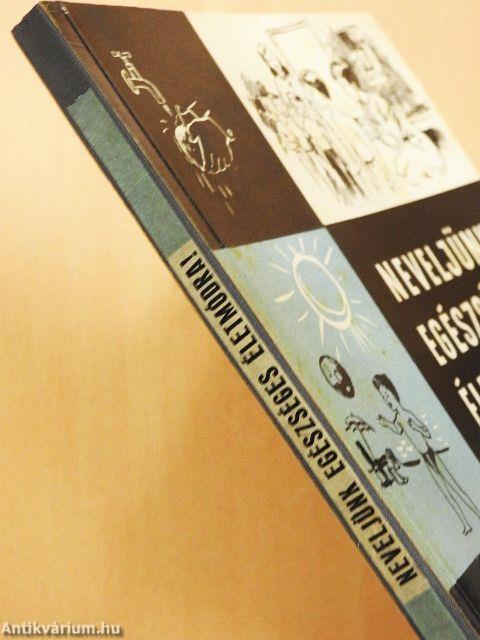 Neveljünk egészséges életmódra!