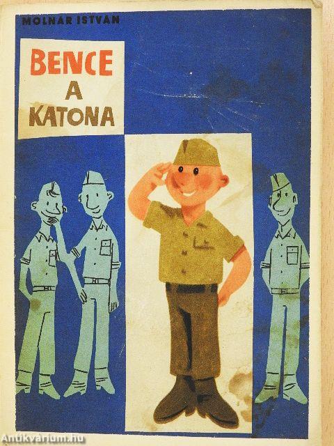 Bence, a katona