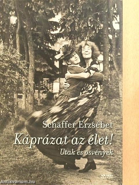 Káprázat az élet!