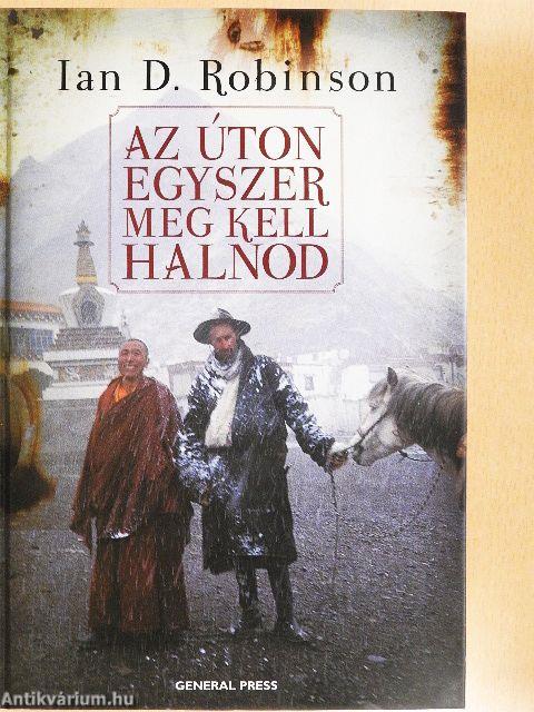 Az úton egyszer meg kell halnod