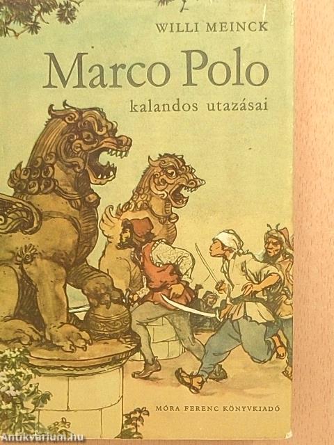 Marco Polo kalandos utazásai