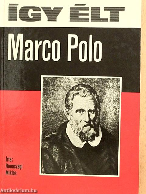 Így élt Marco Polo