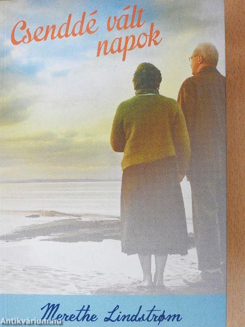 Csenddé vált napok