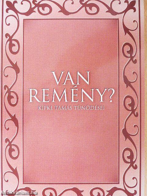 Van remény?