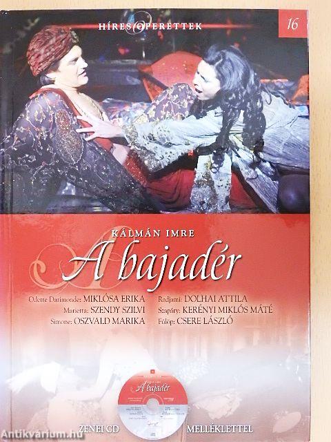 Kálmán Imre: A bajadér - CD-vel
