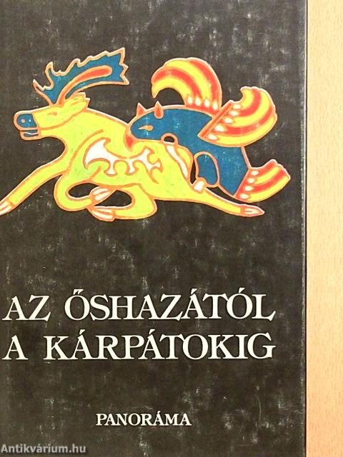 Az őshazától a Kárpátokig