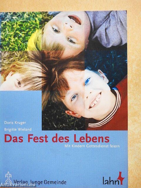 Das Fest des Lebens