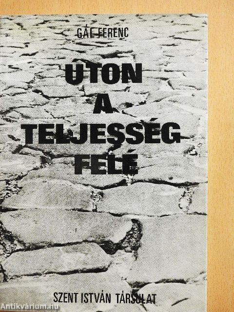 Úton a teljesség felé