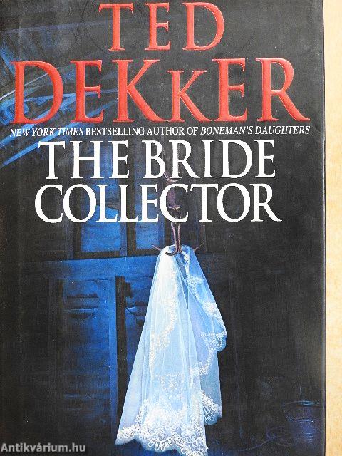 The Bride Collector