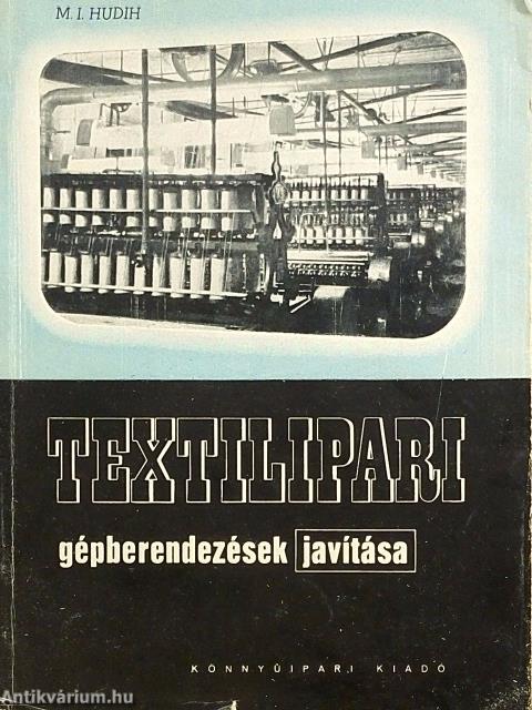 Textilipari gépberendezések javítása