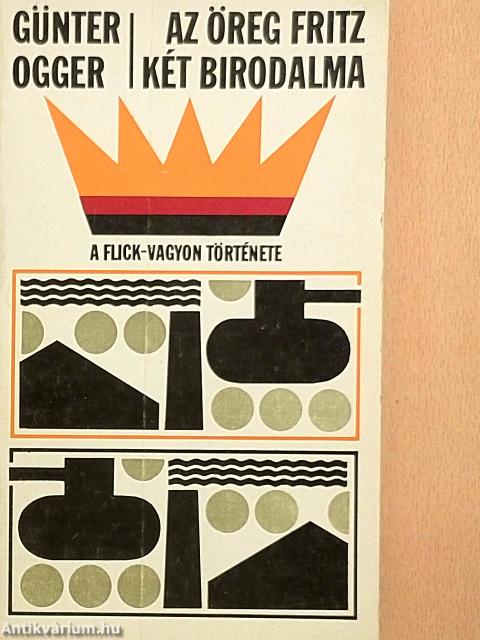 Az öreg Fritz két birodalma