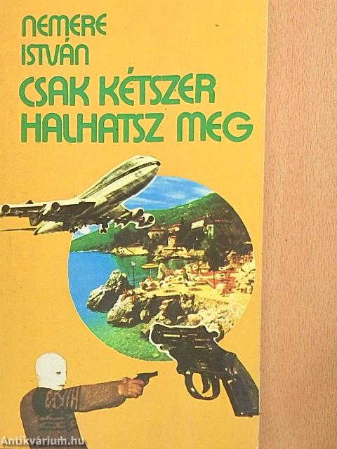 Csak kétszer halhatsz meg