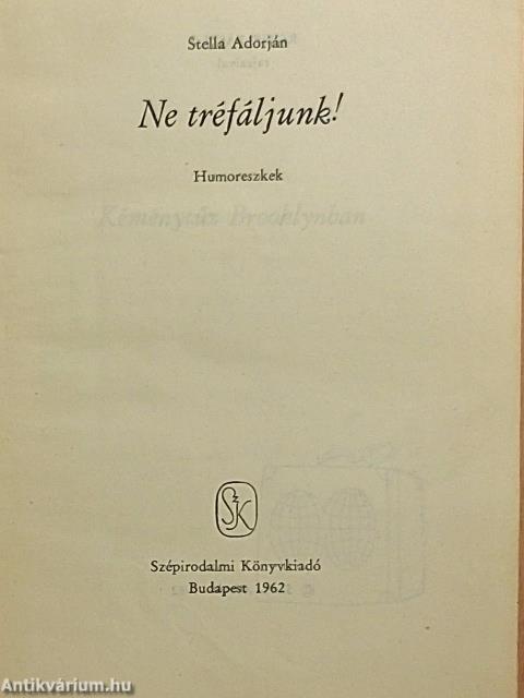 Ne tréfáljunk!