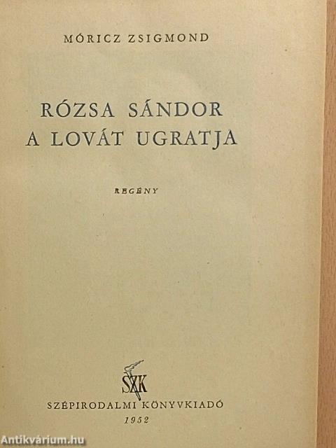 Rózsa Sándor a lovát ugratja
