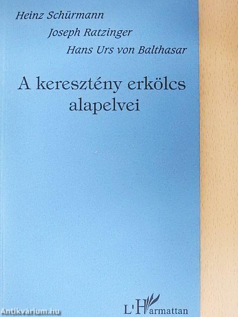 A keresztény erkölcs alapelvei