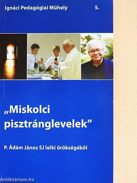 "Miskolci pisztránglevelek"