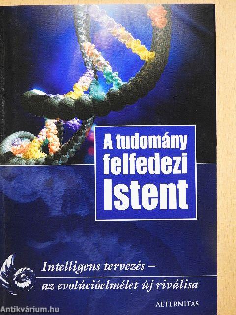 A tudomány felfedezi Istent