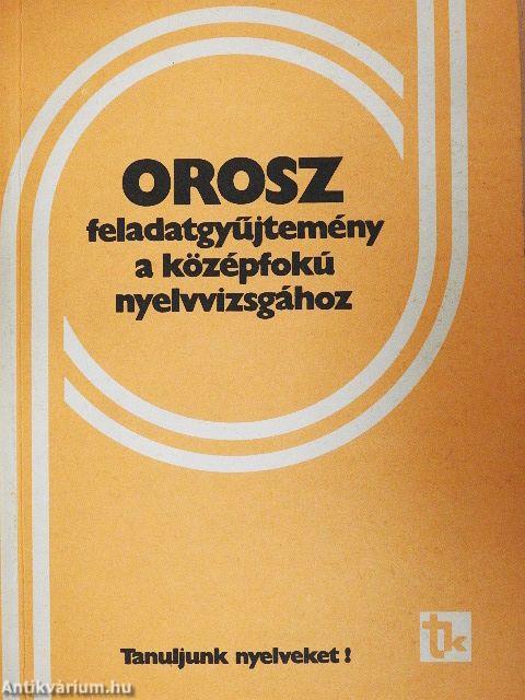 Orosz feladatgyűjtemény a középfokú nyelvvizsgához