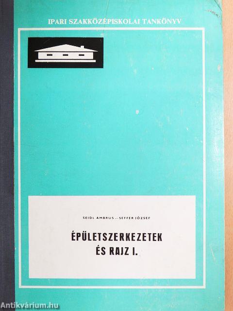 Épületszerkezetek és rajz I.