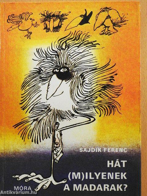 Hát (m)ilyenek a madarak?