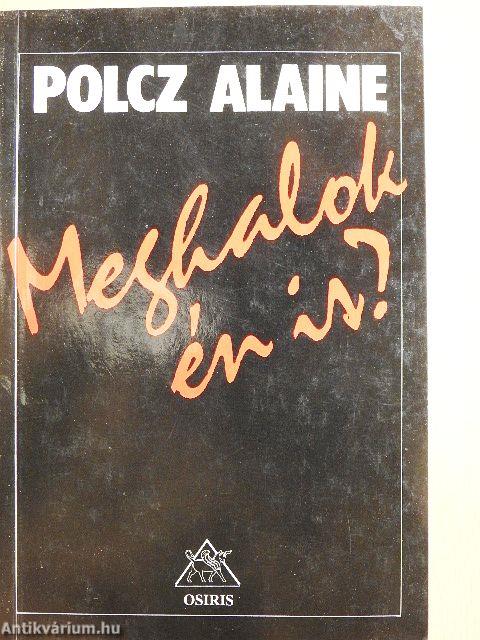 Meghalok én is?