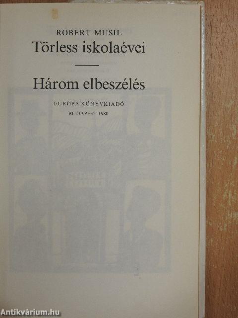 Törless iskolaévei/Három elbeszélés