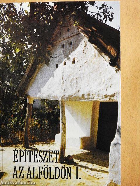 Építészet az Alföldön I-II.